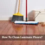 How To Clean Laminate Floors