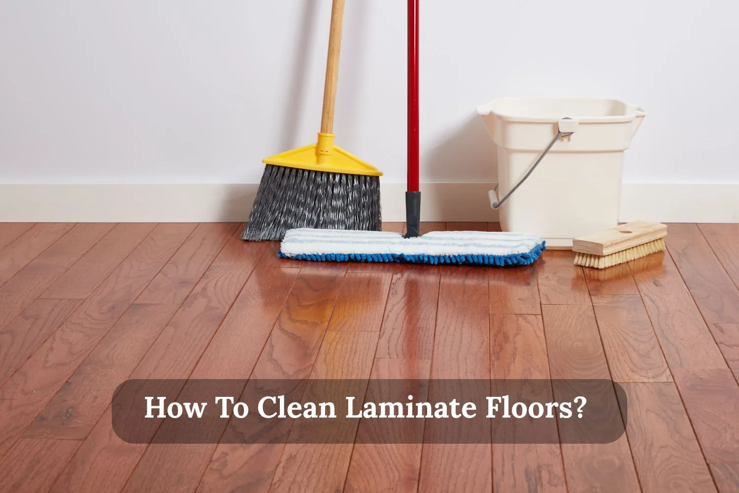 How To Clean Laminate Floors